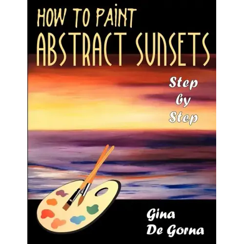 How to Paint Abstract Sunsets: Step by Step