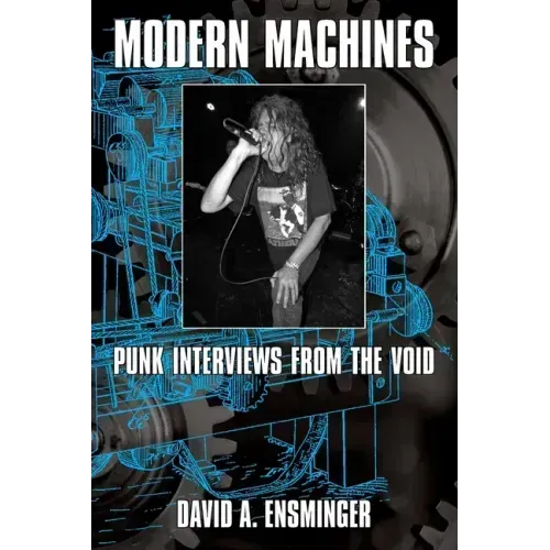 Modern Machines: Punk Interviews From the Void