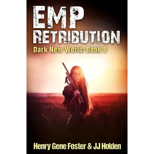 EMP Retribution (Dark New World, Book 8) - An EMP Survival Story
