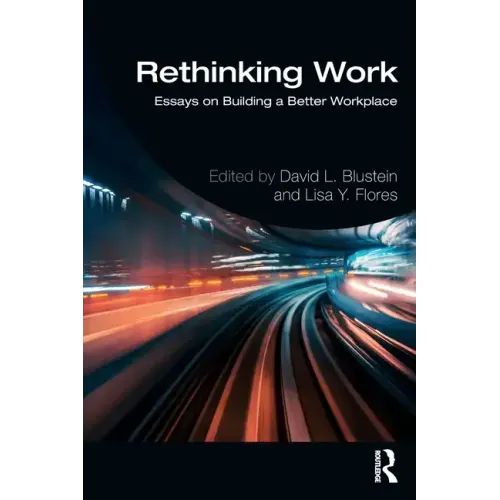 Rethinking Work: Essays on Building a Better Workplace