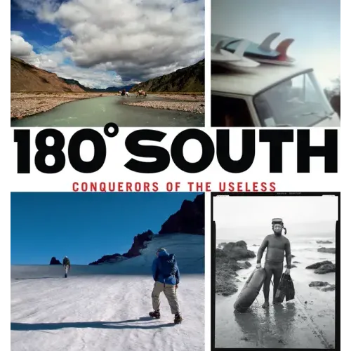 180° South: Conquerors of the Useless