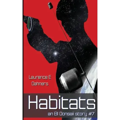 Habitats (an Ell Donsaii story #7)