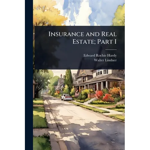 Insurance and Real Estate; Part I