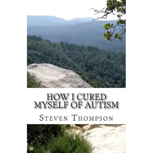 How I Cured Myself of Autism