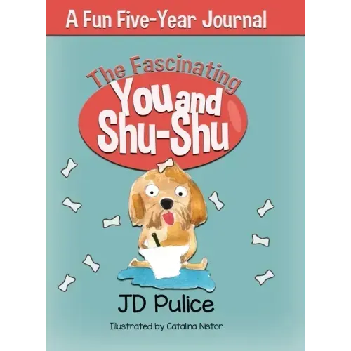 The Fascinating You and Shu-Shu: A Fun Five-Year Journal