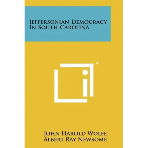 Jeffersonian Democracy in South Carolina