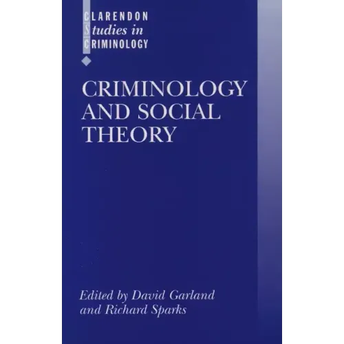 Criminology and Social Theory