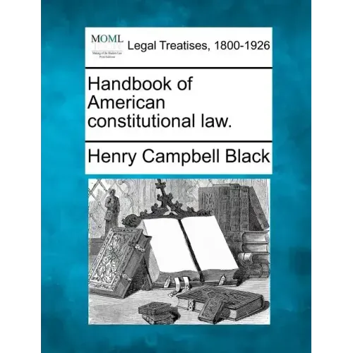 Handbook of American constitutional law.