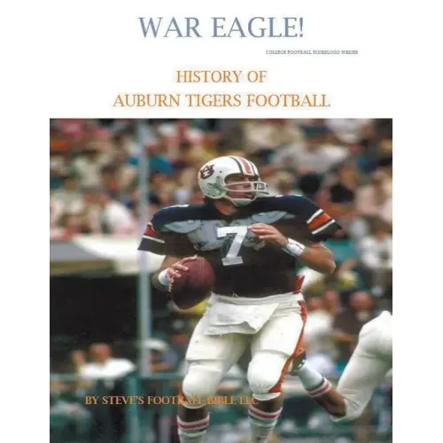 War Eagle! History of Auburn Tigers Football