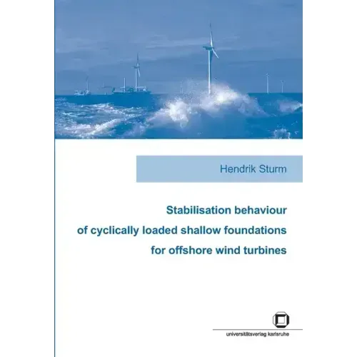 Stabilisation behaviour of cyclically loaded shallow foundations for offshore wind turbines