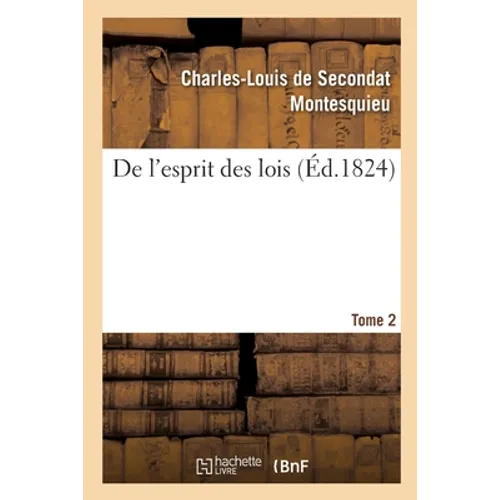 de l'Esprit Des Lois. Tome 2