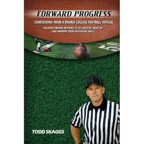 Forward Progress: Confessions from a rookie college football official