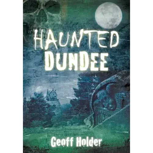 Haunted Dundee