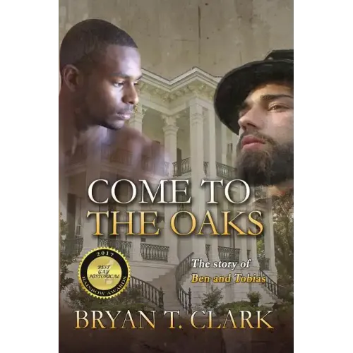 Come to the Oaks: The Story of Ben and Tobias