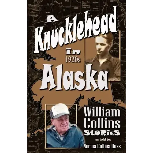 A Knucklehead in 1920s Alaska