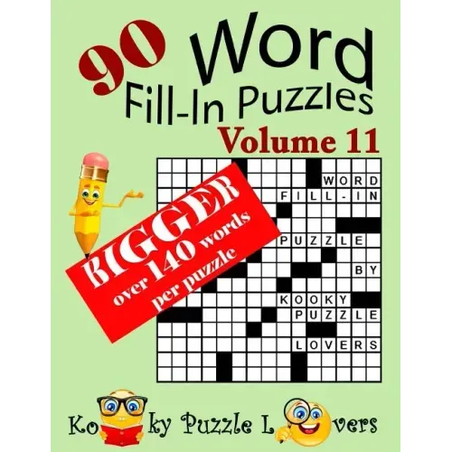 Word Fill-In Puzzles, Volume 11, 90 Puzzles, Over 140 words per puzzle