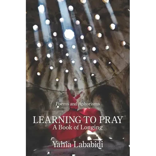 Learning to Pray: A Book of Longing