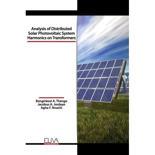 Analysis of Distributed Solar Photovoltaic System Harmonics on Transformers
