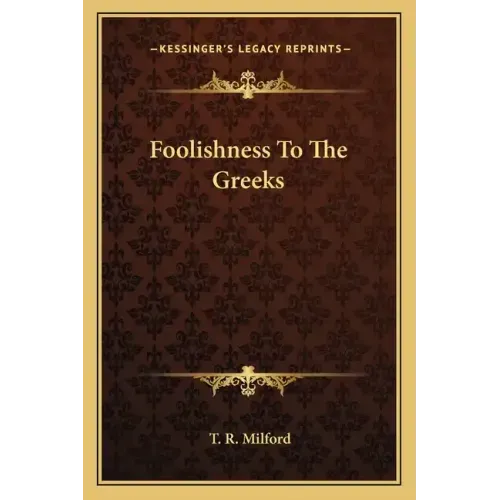 Foolishness to the Greeks