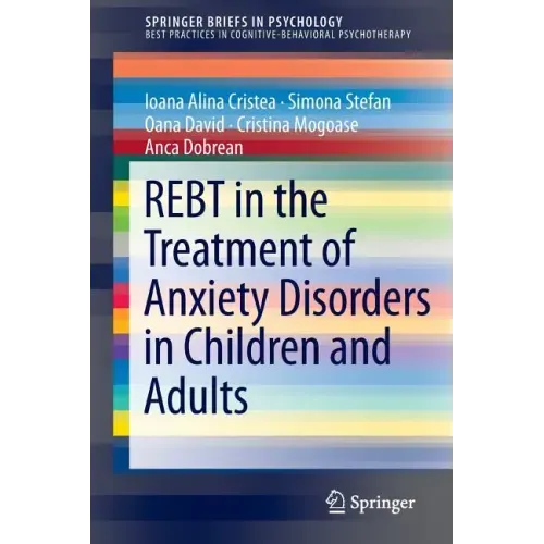Rebt in the Treatment of Anxiety Disorders in Children and Adults