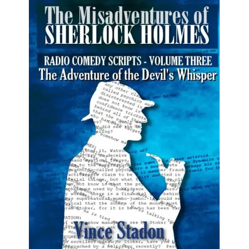 The Misadventures of Sherlock Holmes - Radio Comedy Scripts Volume Three