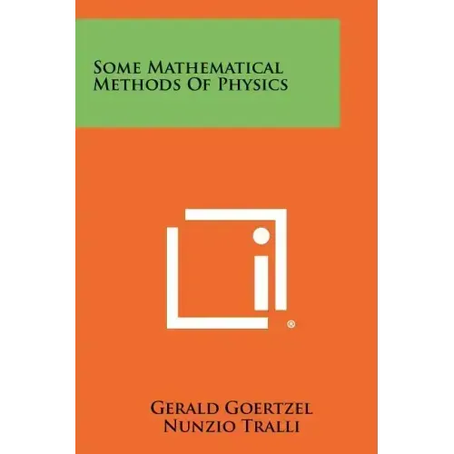 Some Mathematical Methods Of Physics