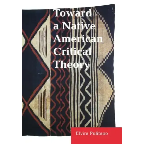 Toward a Native American Critical Theory