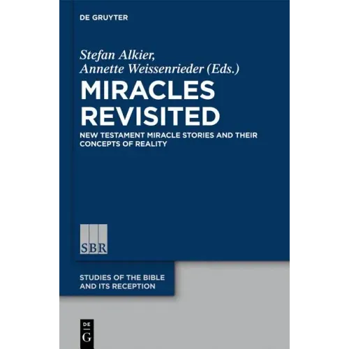 Miracles Revisited: New Testament Miracle Stories and Their Concepts of Reality