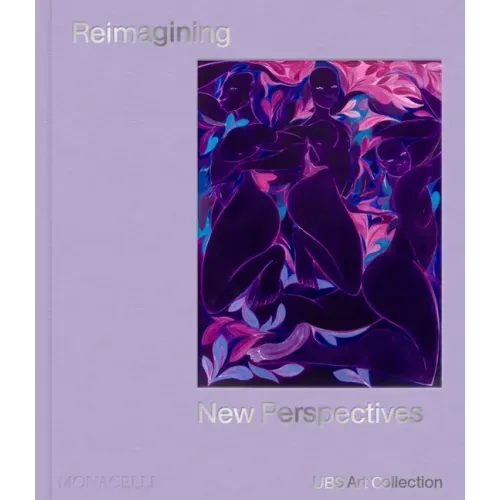 Reimagining New Perspectives: The Latest Acquisitions by the UBS Art Collection