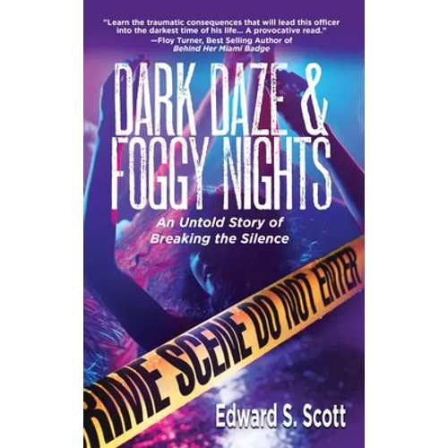 Dark Daze & Foggy Nights: An Untold Story of Breaking the Silence