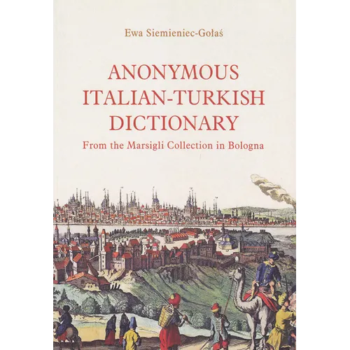 Anonymous Italian-Turkish Dictionary: From the Marsigli Collection in Bologna
