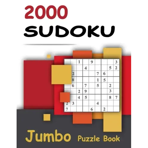 2000 Sudoku - Jumbo Puzzle Book: Giant Bargain Sudoku Puzzle Book - 2000 Problems - Easy, Medium, Hard and Expert - 4 Books in 1
