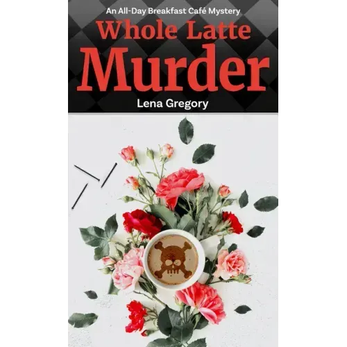 Whole Latte Murder
