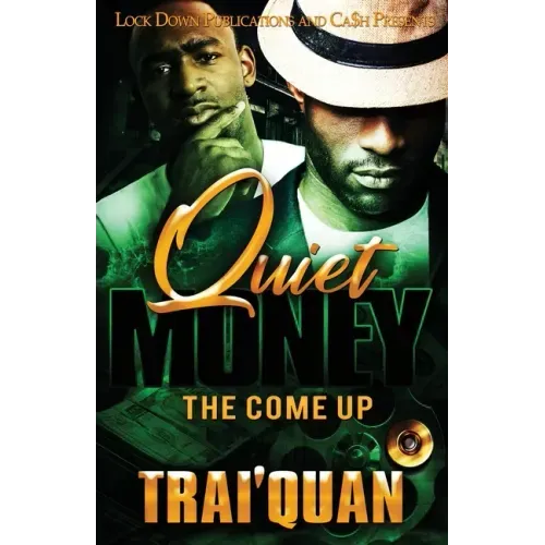 Quiet Money: The Come Up