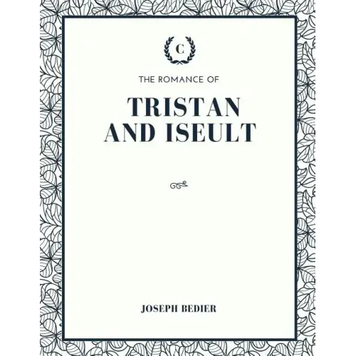 The Romance of Tristan and Iseult