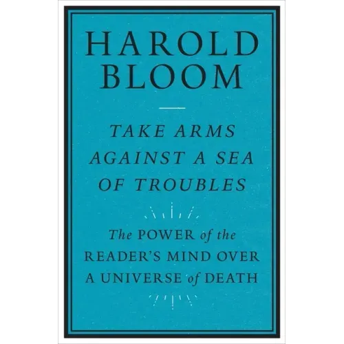 Take Arms Against a Sea of Troubles: The Power of the Reader's Mind Over a Universe of Death