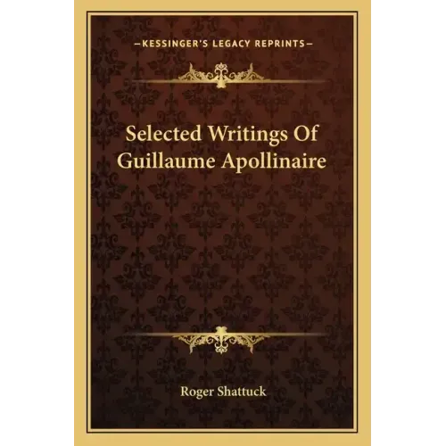 Selected Writings of Guillaume Apollinaire