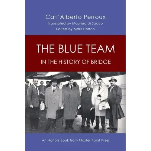 The Blue Team in the History of Bridge: An Honors Book from Master Point Press