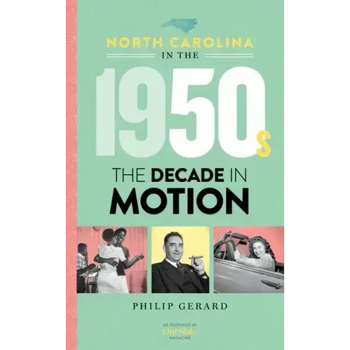 North Carolina in the 1950s: The Decade in Motion