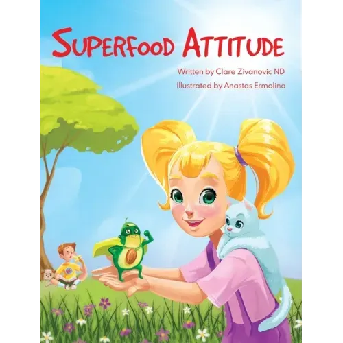Superfood Attitude: Nutrition book for kids 3-7 years