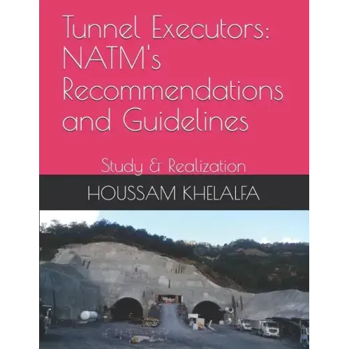 Tunnel Executors: NATM's Recommendations and Guidelines: Study & Realization