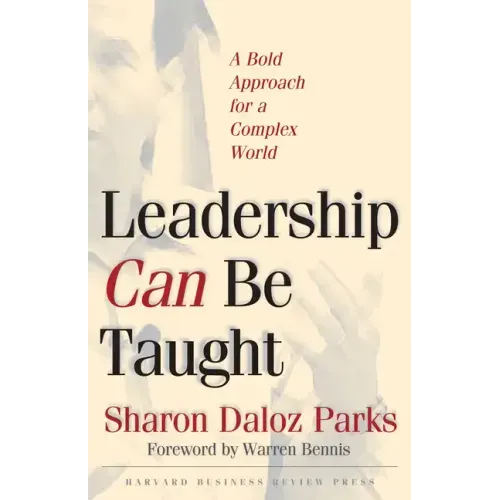 Leadership Can Be Taught: A Bold Approach for a Complex World