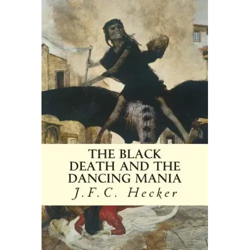 The Black Death and The Dancing Mania