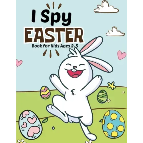 I spy Easter Book for Kids Ages 2-5: A fun Educational Word Search, Coloring and Guessing Game Easter Book for kids, Toddlers and Preschool. I spy eas
