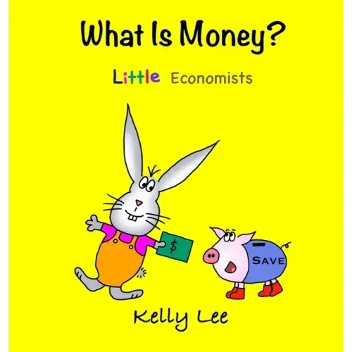 What Is Money? Personal Finance for Kids: Kids Money, Kids Education, Baby, Toddler, Children, Savings, Ages 3-6, Preschool-kindergarten