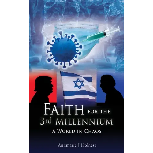 Faith for the 3rd Millennium: A World in Chaos