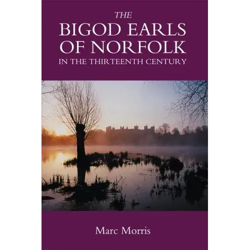 The Bigod Earls of Norfolk in the Thirteenth Century