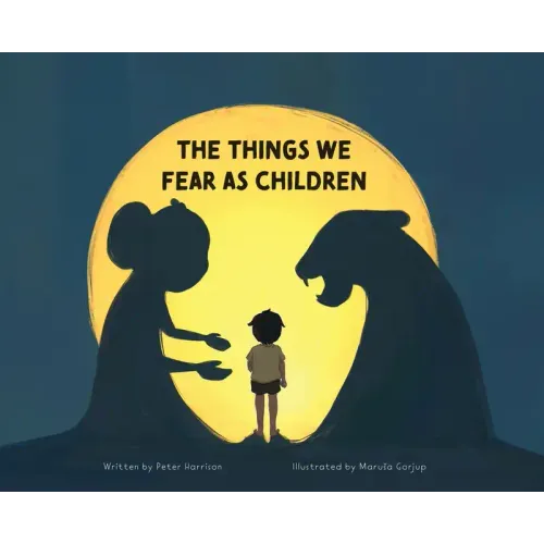 The Things We Fear as Children