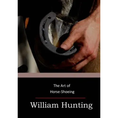 The Art of Horse-Shoeing