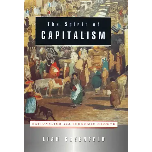 The Spirit of Capitalism: Nationalism and Economic Growth